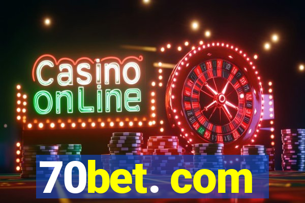 70bet. com